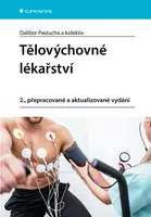 Tělovýchovné lékařství - Dalibor Pastucha, kolektiv autorů
