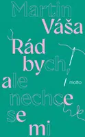 Rád bych, ale nechce se mi - Martin Váša - e-kniha