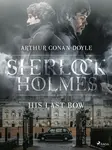 His Last Bow - Sir Arthur Conan Doyle