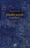 Všední písně - Tomáš Řízek, Chairil Anwar