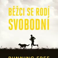 Běžci se rodí svobodní - Richard Askwith
