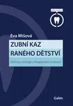 Zubní kaz raného dětství - Eva Míšová - e-kniha