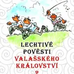 Lechtivé pověsti Valašského království - Jaroslav Holík