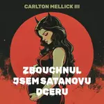 Zbouchnul jsem Satanovu dceru - Carlton Mellick III - audiokniha
