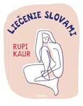 Liečenie slovami - Rupi Kaur - e-kniha