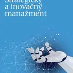 Strategický a inovačný manažment (slovensky) - Michal Balog