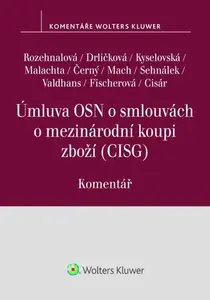 Úmluva OSN o smlouvách o mezinárodní koupi zboží - Naděžda Rozehnalová, Jiří Valdhans, Filip Černý, Klára Drličková, Tereza Kyselovská, David Sehnálek