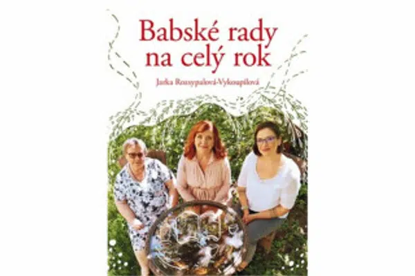 Babské rady na celý rok - Jaroslava Rozsypalová-Vykoupilová