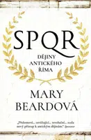 SPQR Dějiny antického Říma - Mary Beardová