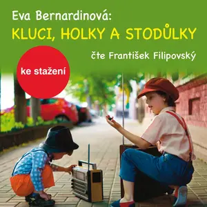 Kluci, holky a Stodůlky - Eva Bernardinová - audiokniha