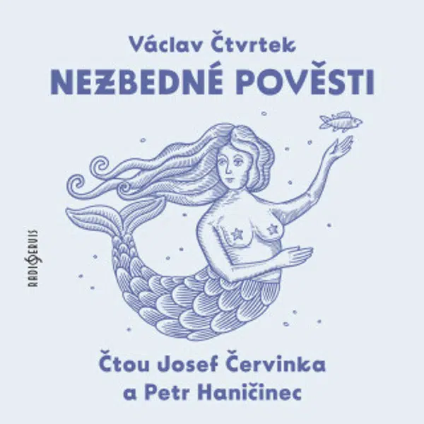 Nezbedné pověsti - Václav Čtvrtek, Josef Červinka, Petr Haničinec - audiokniha