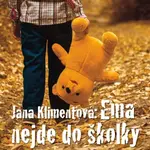 Ema nejde do školky - Jana Klimentová, Jarmila Vlčková - audiokniha