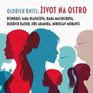 Život na ostro - Oldřich Knitl - audiokniha