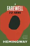 A Farewell to Arms - Ernest Hemingway