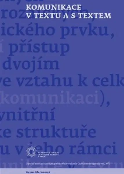 Komunikace v textu a s textem - Alena Macurová