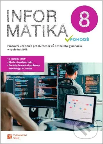 Informatika v pohodě 8 - pracovní učebnice - -
