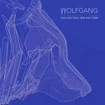 Wolf Gang – Now and Then, Here and There