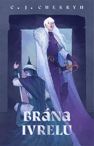 Brána Ivrelu - Carolyn Janice Cherryh