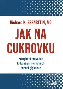 Jak na cukrovku - Richard K. Bernstein