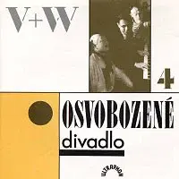 V+W – Osvobozené divadlo IV.