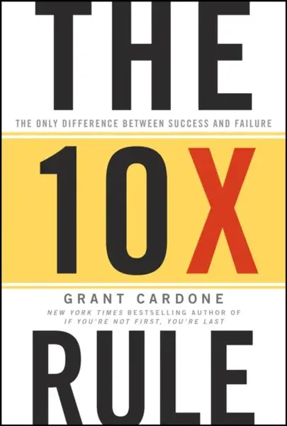 The 10X Rule (poškozená) - Grant Cardone
