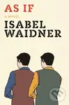 As If (A Novel) - Isabel Waidner