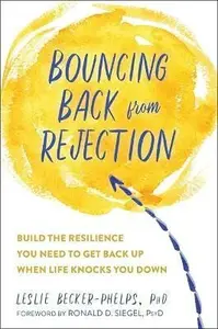Bouncing Back from Rejection - Becker-Phelps Leslie