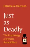 Just as Deadly - Marissa A.  Harrison