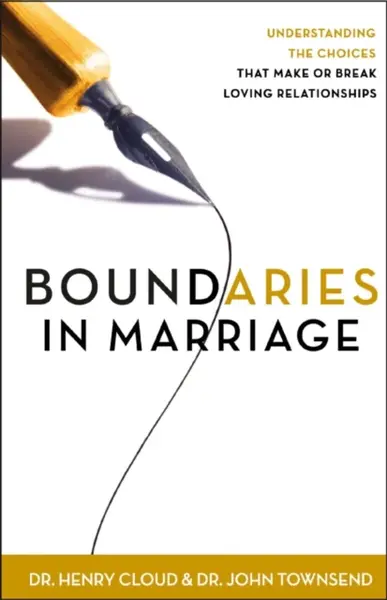 Boundaries in Marriage - John Townsend, Dr. Henry, Ph.D. Cloud
