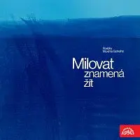 Různí interpreti – Milovat znamená žít. Povídky Maxima Gorkého