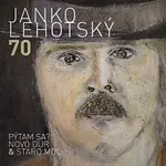 Ján Lehotský – 70. Pýtam sa? Novo dur & Staro mol CD