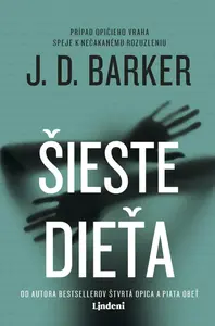 Šieste dieťa - J. D. Barker