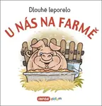 Dlouhé leporelo U nás na farmě