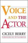 Voice and the Actor - Cicely  Berry