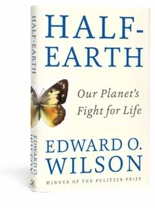 Half-Earth - Edward O. Wilson