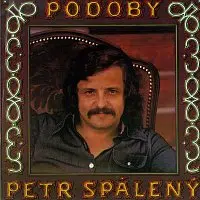 Petr Spálený – Podoby