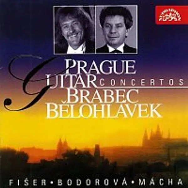 Luboš Brabec, Václav Hudeček, Zdena Kloubová, Jiří Bělohlávek – Pražské kytarové koncerty / Fišer, Bodorová, Mácha