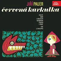 Různí interpreti – Pauer: Červená karkulka. Opera