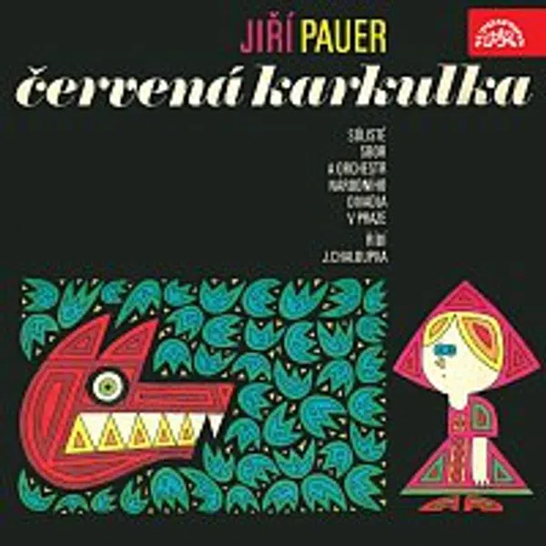 Různí interpreti – Pauer: Červená karkulka. Opera