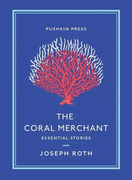 The Coral Merchant - Joseph Roth
