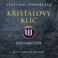 Miroslav Táborský – Vondruška: Křišťálový klíč III. - Jarmarečník CD-MP3