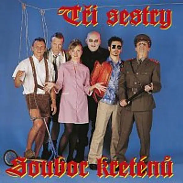 Tři sestry – Soubor kreténů LP
