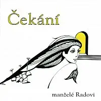 Manželé Radovi – Čekání
