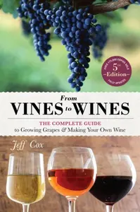 From Vines to Wines, 5th Edition - Jeff Cox