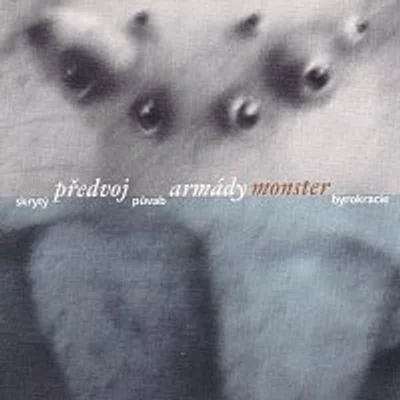 Skrytý půvab byrokracie – Předvoj armády monster CD