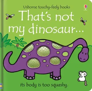 That's not my dinosaur. - Fiona Wattová