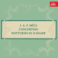 Josef Suk, Symfonický orchestr hl.m. Prahy (FOK), Václav Smetáček – Míča Jan Adam František: Concertino notturno in dis