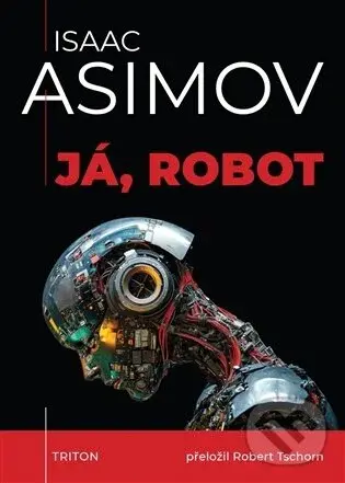 Já, robot - Isaac Asimov
