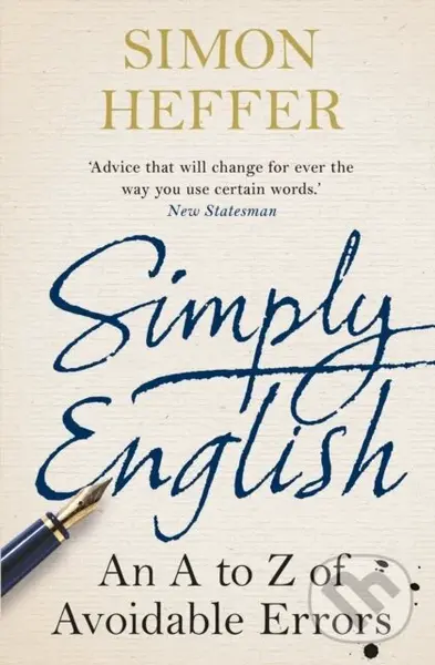 Simply English (An A-Z of Avoidable Errors) - Simon Heffer,Simply English (An A-Z of Avoidable Errors) - Simon Heffer