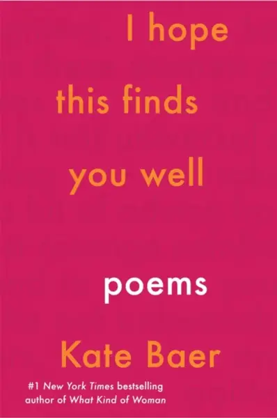 I Hope This Finds You Well - Kate Baer